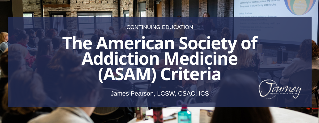 Cont. Ed: ASAM Criteria Training